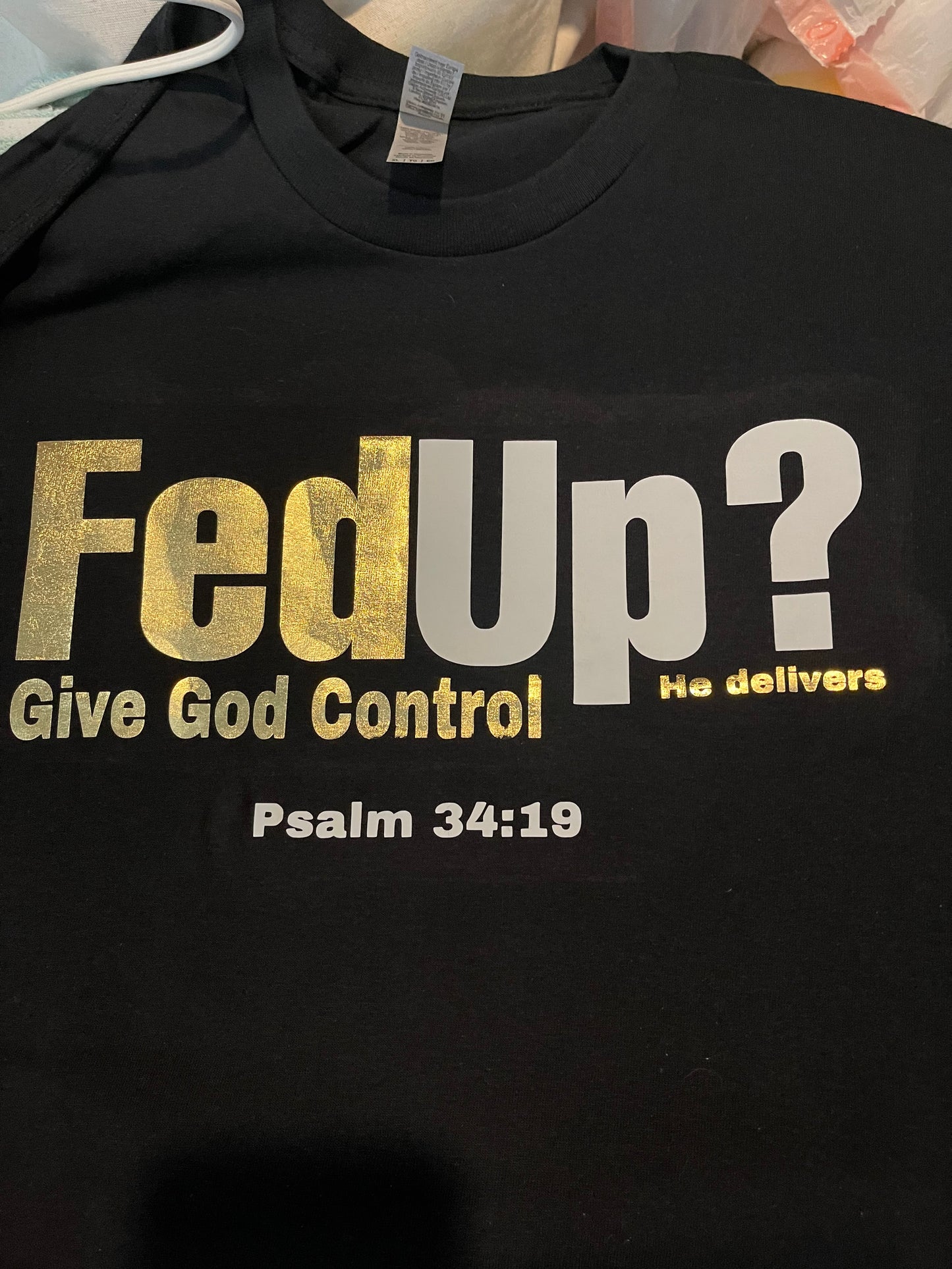 Fed Up? Give God Control Tee
